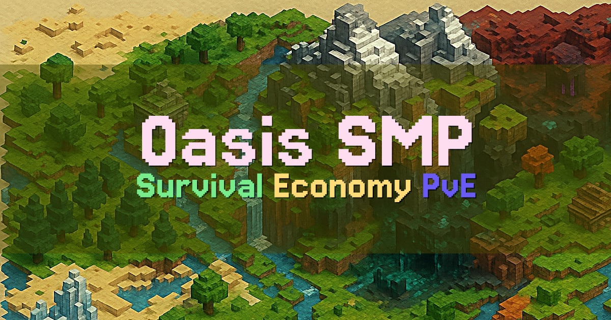 Banner for Oasis SMP Vanilla Style Survival with Economy (ms.oasissmp.gg)