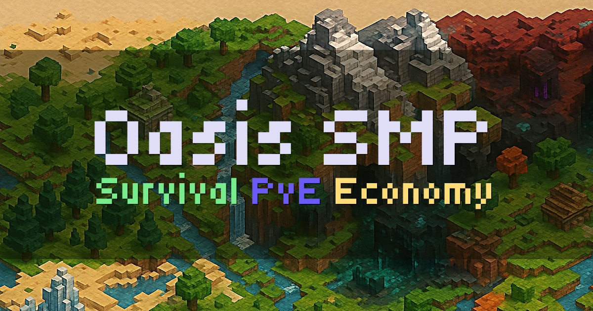 Banner for Oasis SMP Vanilla Style Survival with Skills (ms.oasissmp.gg)
