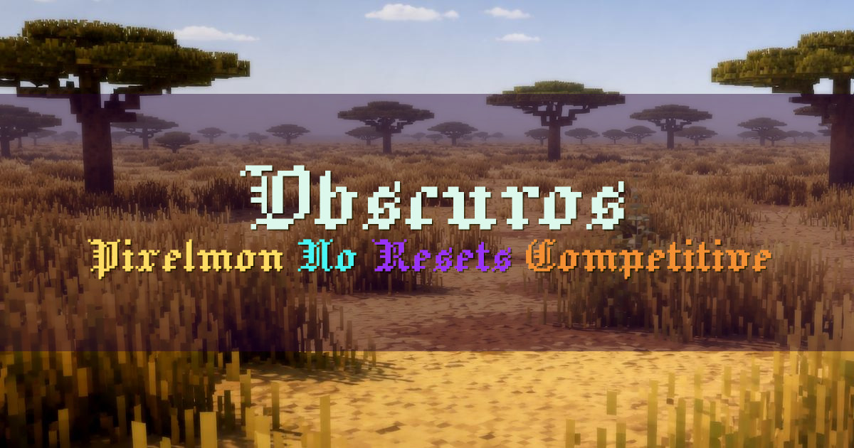 Banner for Obscuros Pixelmon Custom Content No Resets (mc.playobscuros.com)