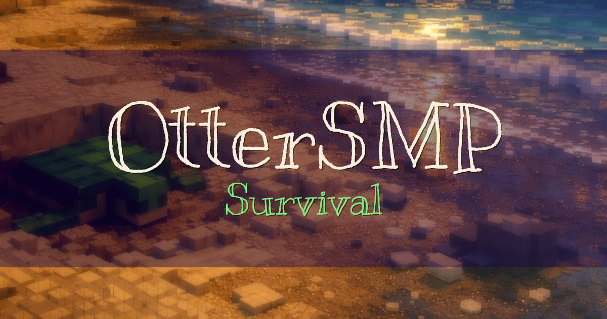 Banner for OtterSMP Survival (play.ottersmp.com)