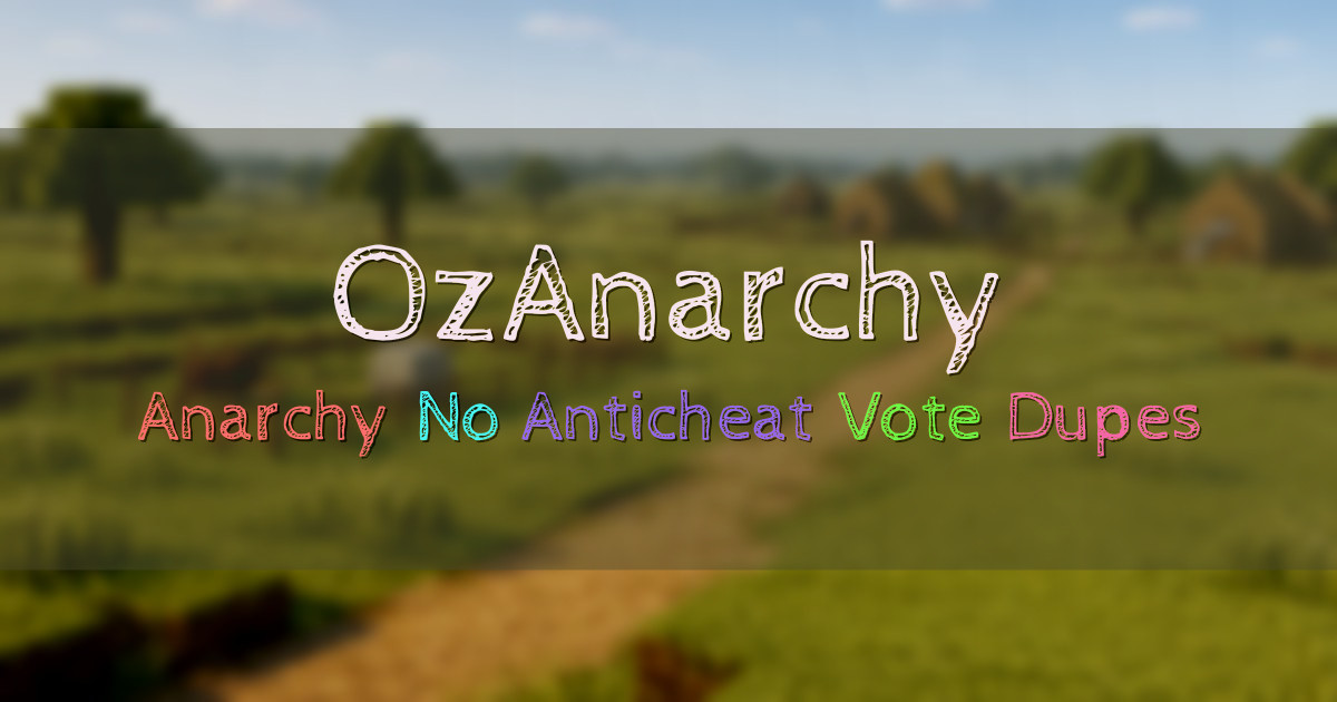 Banner for OzAnarchy Australian Anarchy No Anticheat (ozanarchy.net)