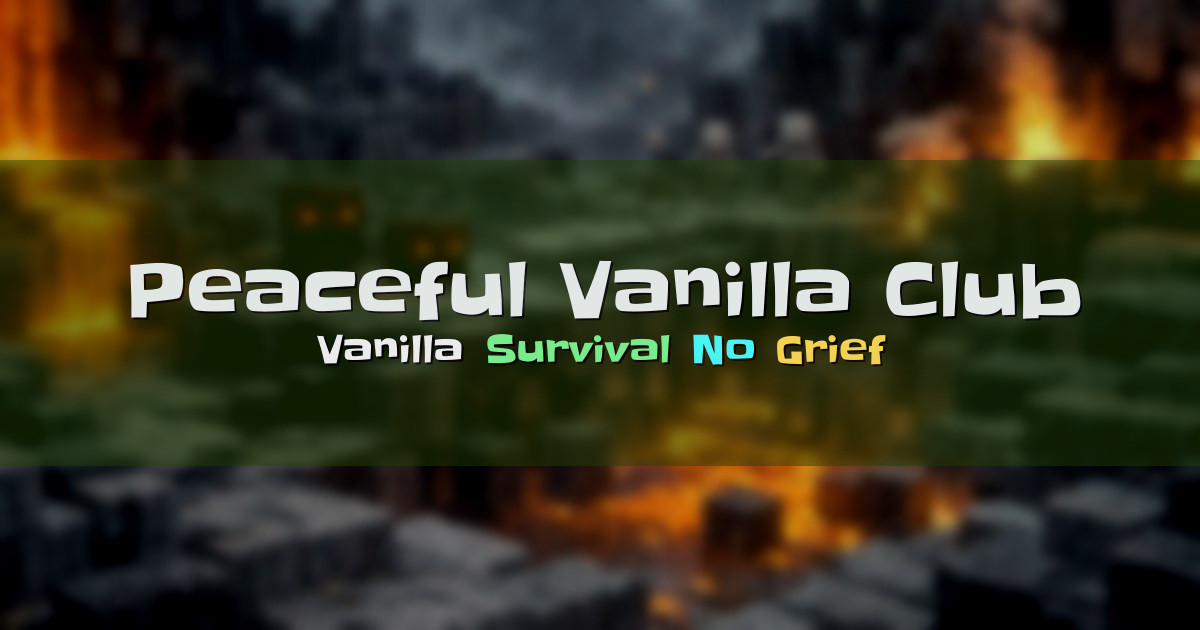Banner for Peaceful Vanilla Club Vanilla Survival SMP (mc.peacefulvanilla.club)