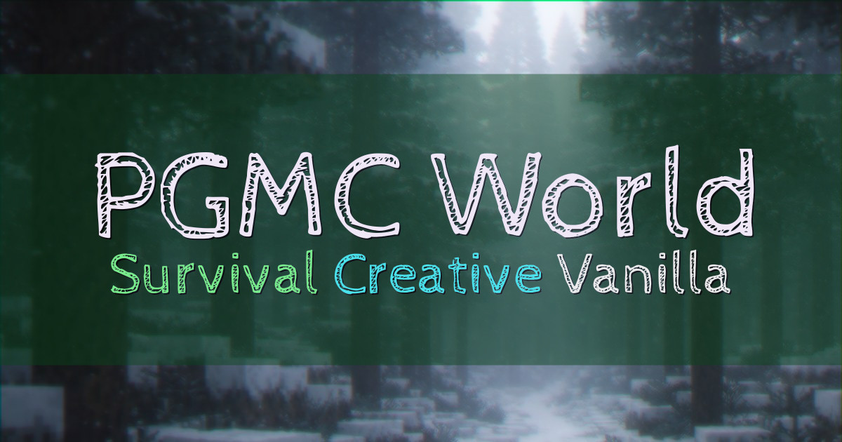 Banner for PGMC World Survival Creative and Vanilla PvE (pgmc.world)