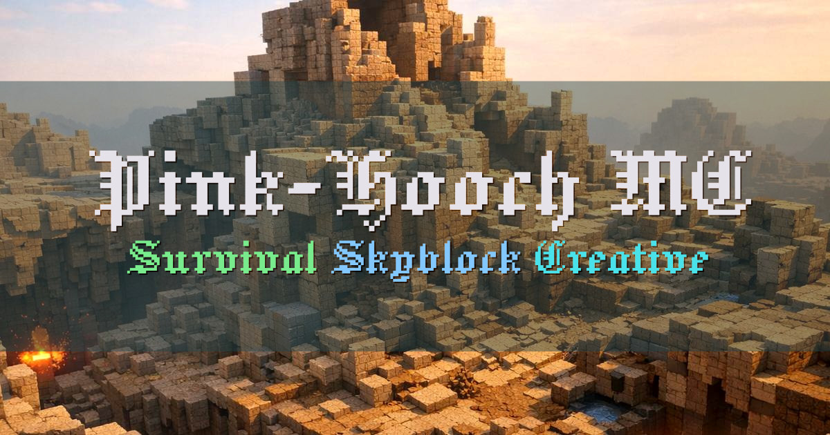 Banner for Pink-Hooch MC Survival Skyblock Creative (mc.pink-hooch.net)