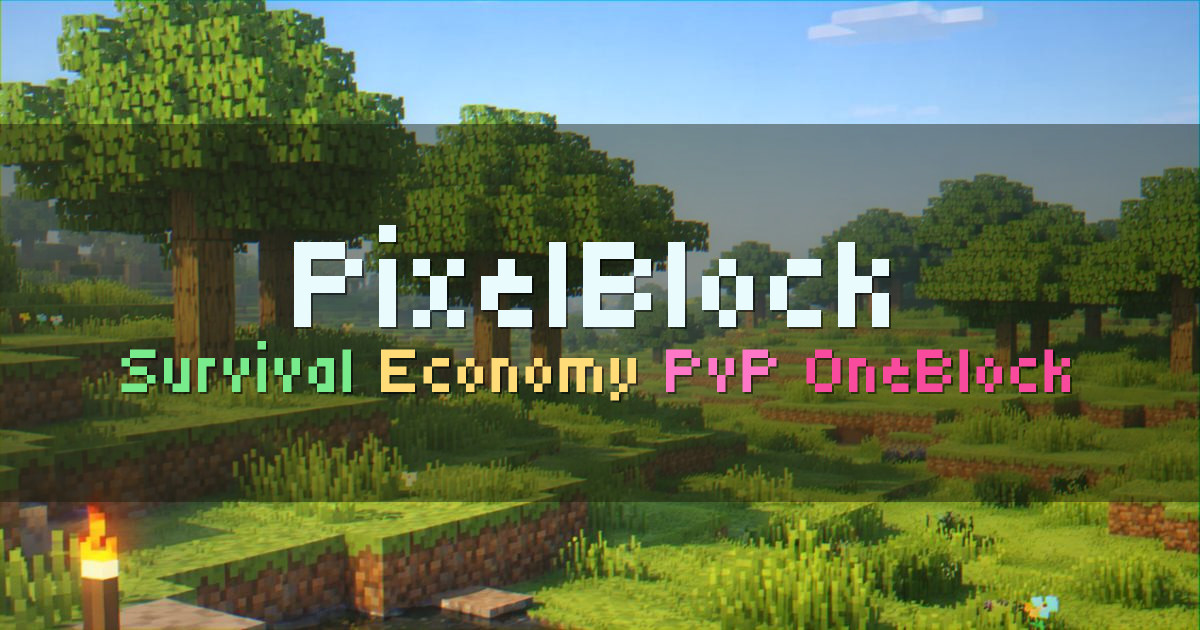 Banner for PixelBlock Economy Survival with OneBlock (mc.pixelblockmc.com)