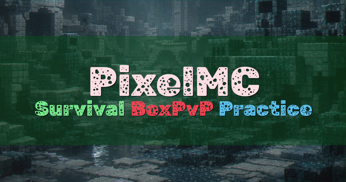 Banner for PixelMC Survival BoxPvP Practice and OneBlock (pixel-mc.net)