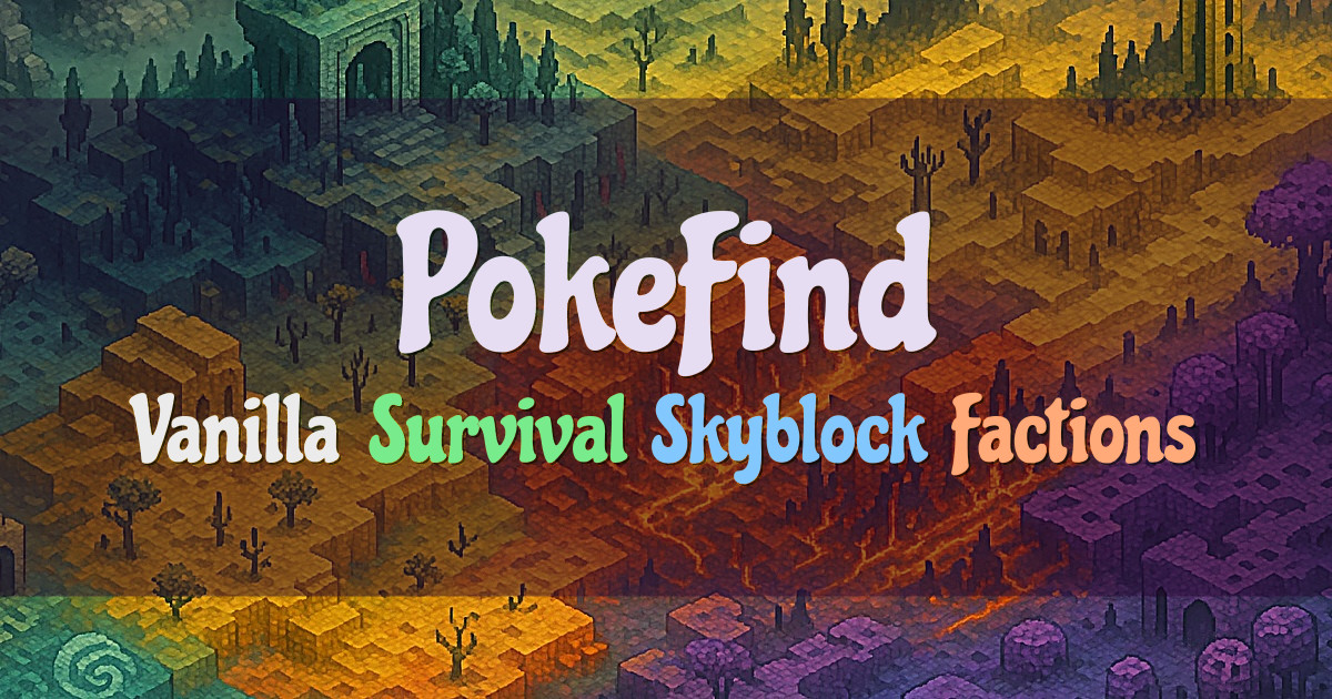 Banner for PokeFind Vanilla Pokemon Survival and Skyblock (play.pokefind.co)