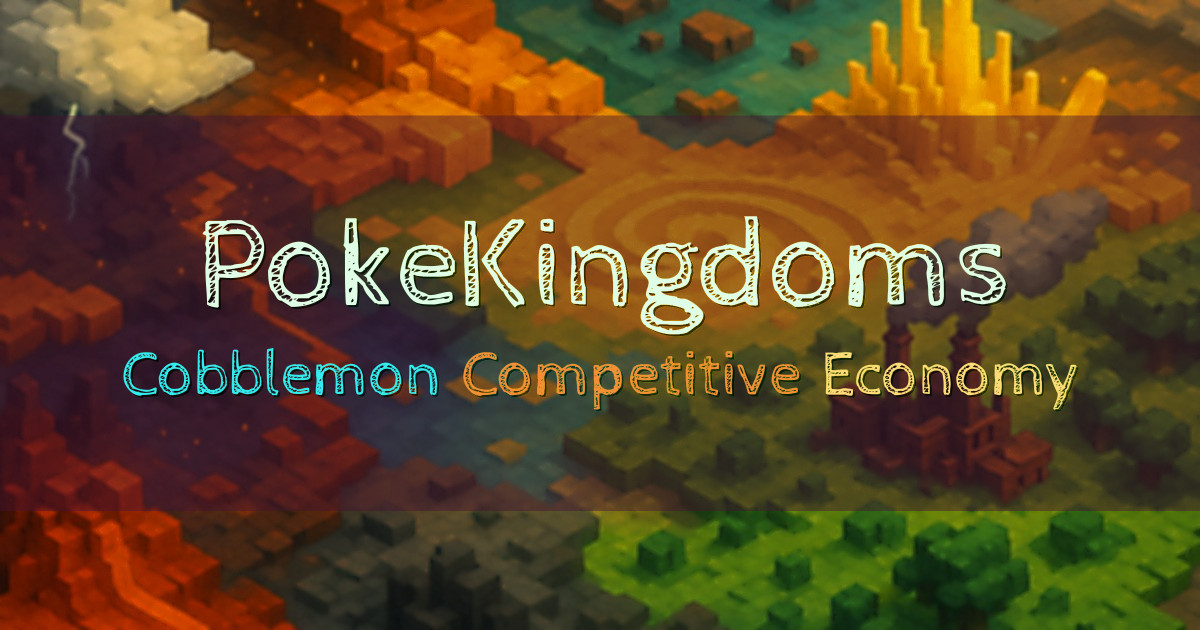 Banner for PokeKingdoms Competitive Cobblemon Kingdoms (play.pokekingdoms.com)