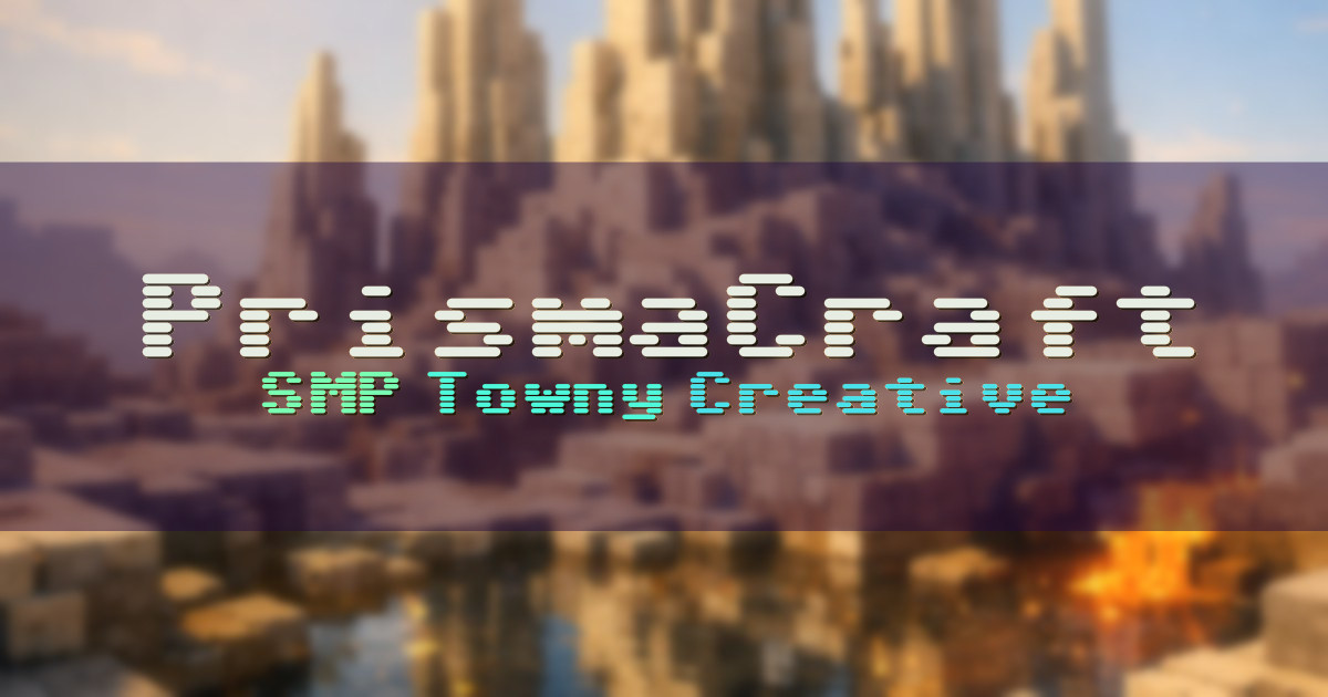 Banner for PrismaCraft SMP Towny and Creative Network (play.prismacraft.net)