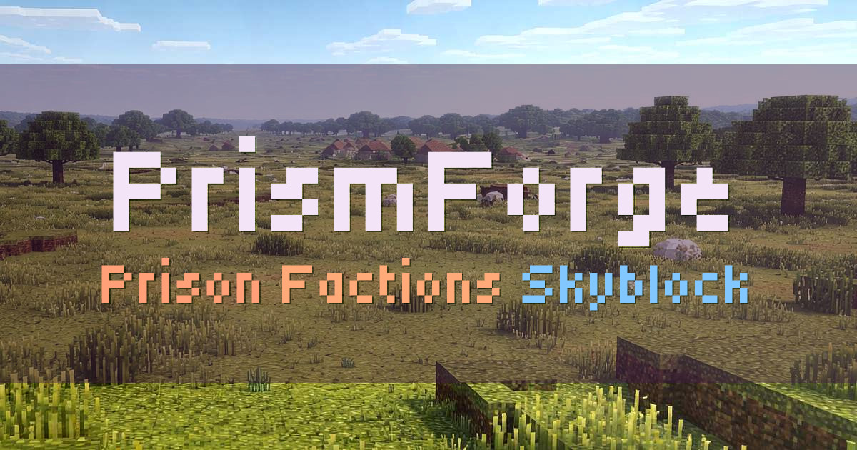 Banner for PrismForge Custom Prison Factions and Skyblock (play.prismforge.com)
