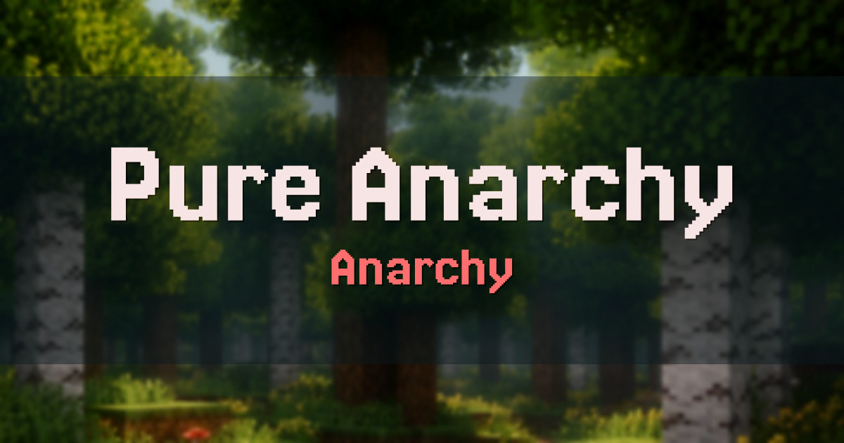 Pure Anarchy Anarchy Minecraft server