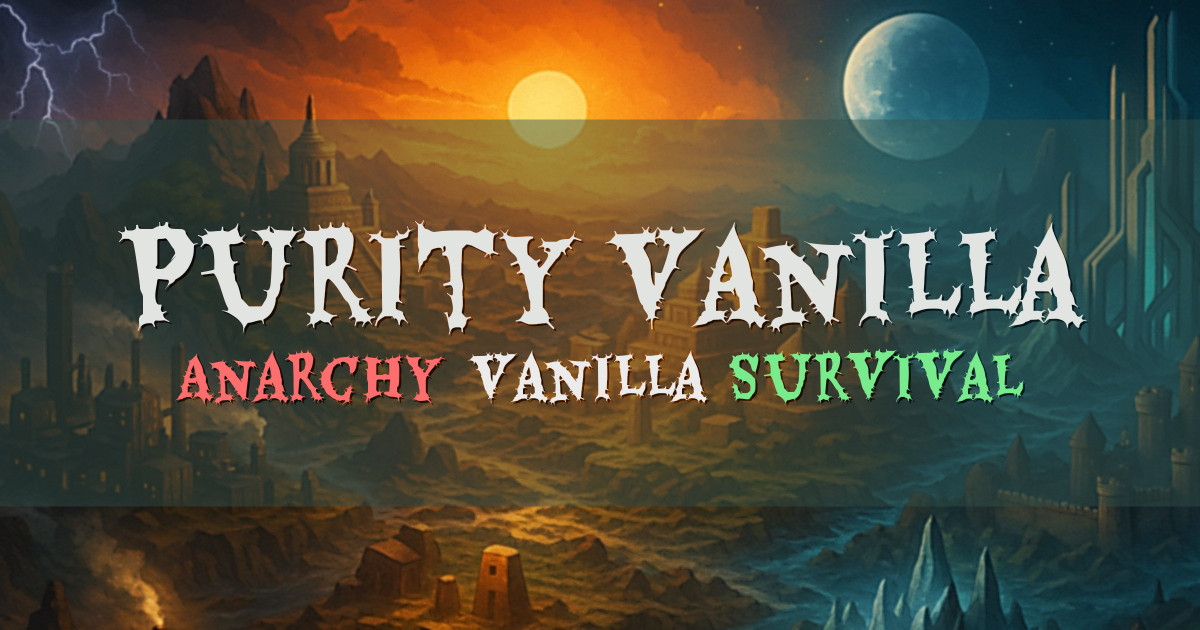 Banner for Purity Vanilla Vanilla Anarchy Survival (mc.purityvanilla.com)