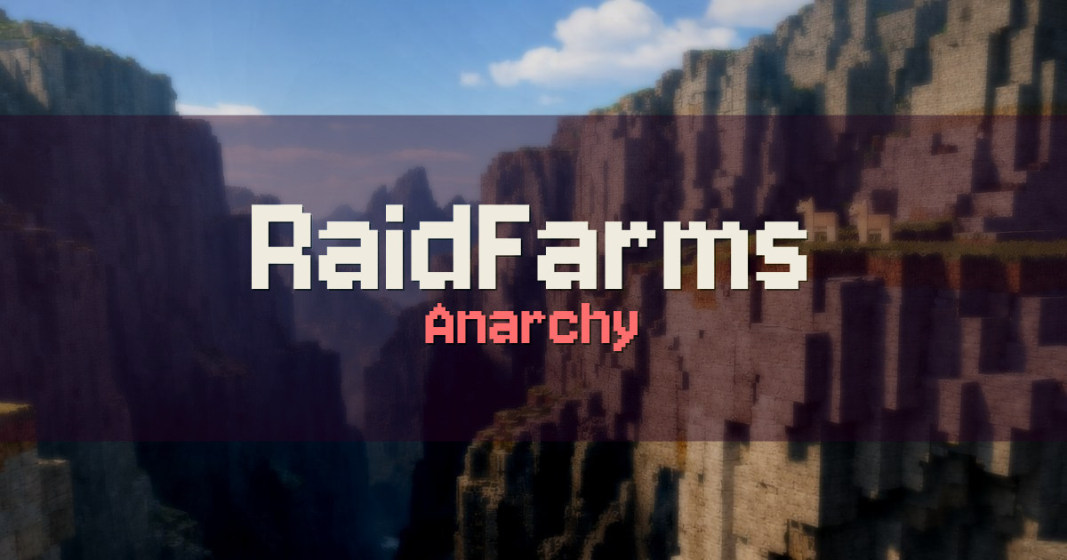Banner for RaidFarms Anarchy (mc.raidfarms.com)