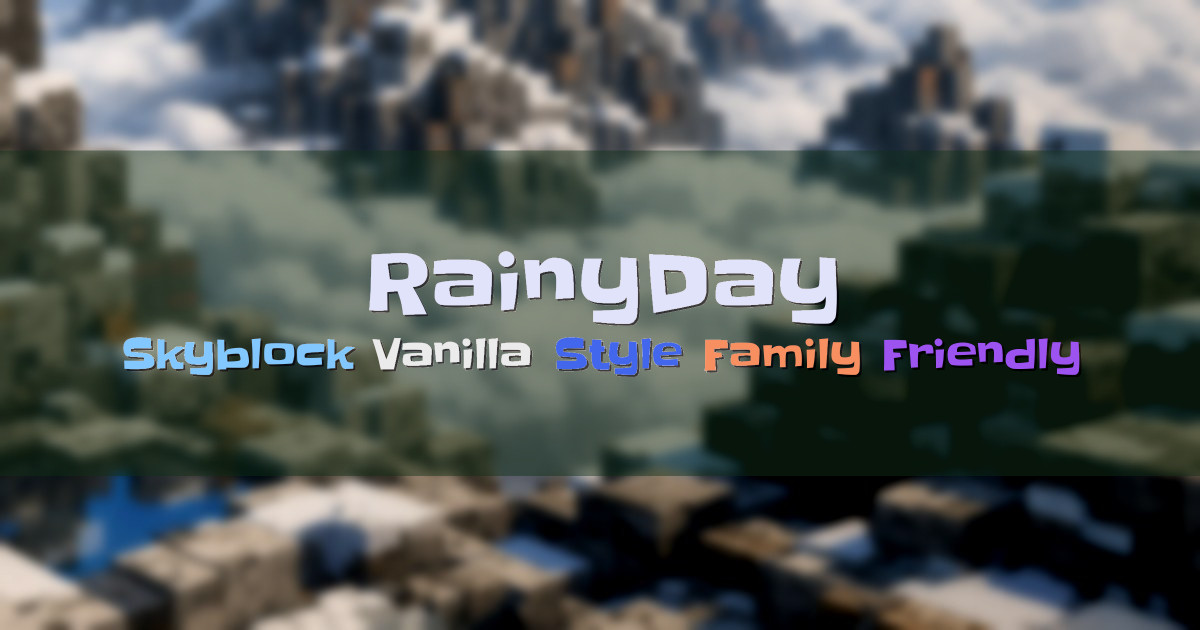 Banner for RainyDay Classic Vanilla Style Skyblock (ms.rainyday.gg)