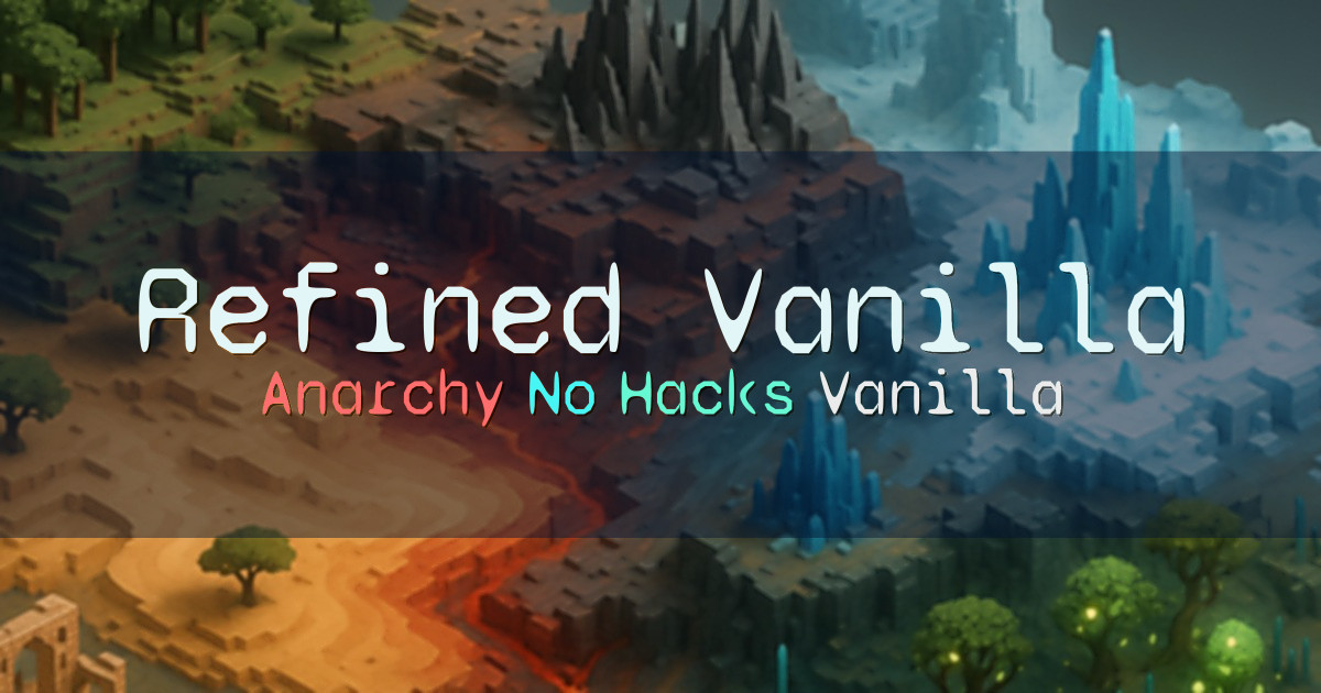 Banner for Refined Vanilla No Hacks Vanilla Anarchy (refinedvanilla.net)