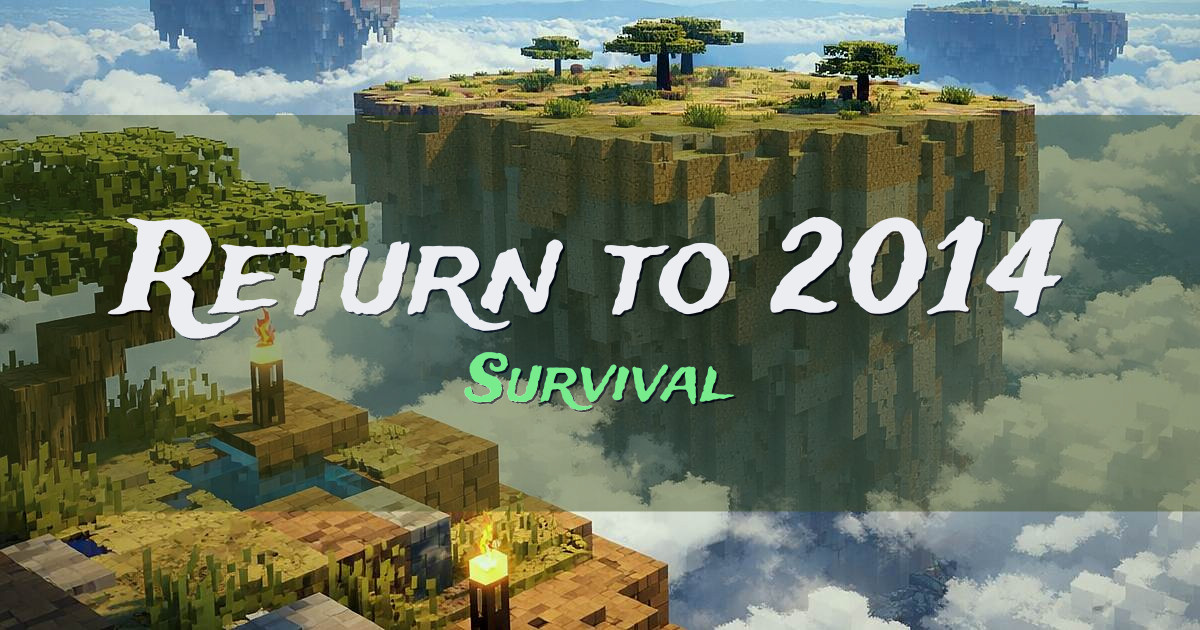 Return to 2014 Survival Minecraft server
