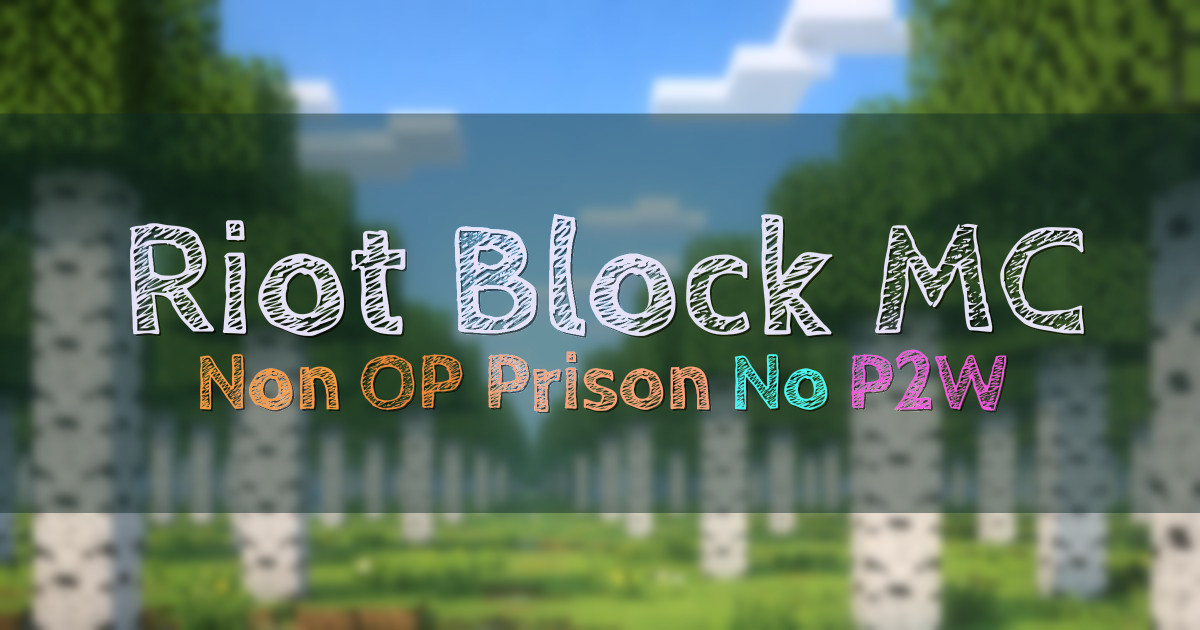 Banner for Riot Block MC Classic Non OP Prison (play.riotblockmc.com)