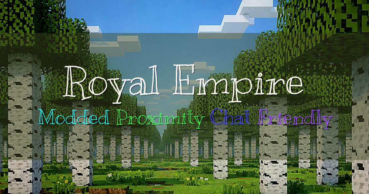 Banner for Royal Empire Infinity Legacy II With Proximity Chat (play.royalempire.info)