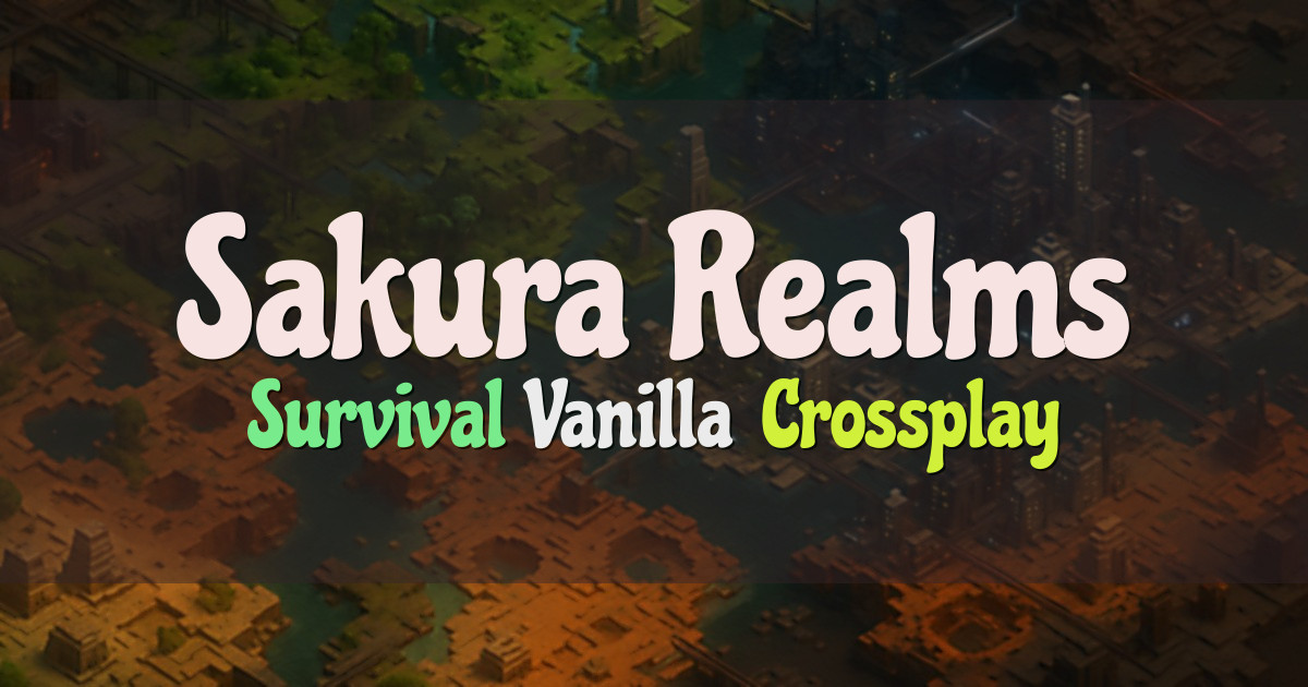 Banner for Sakura Realms Vanilla Survival with QoL Features (ms.sakurarealms.net)