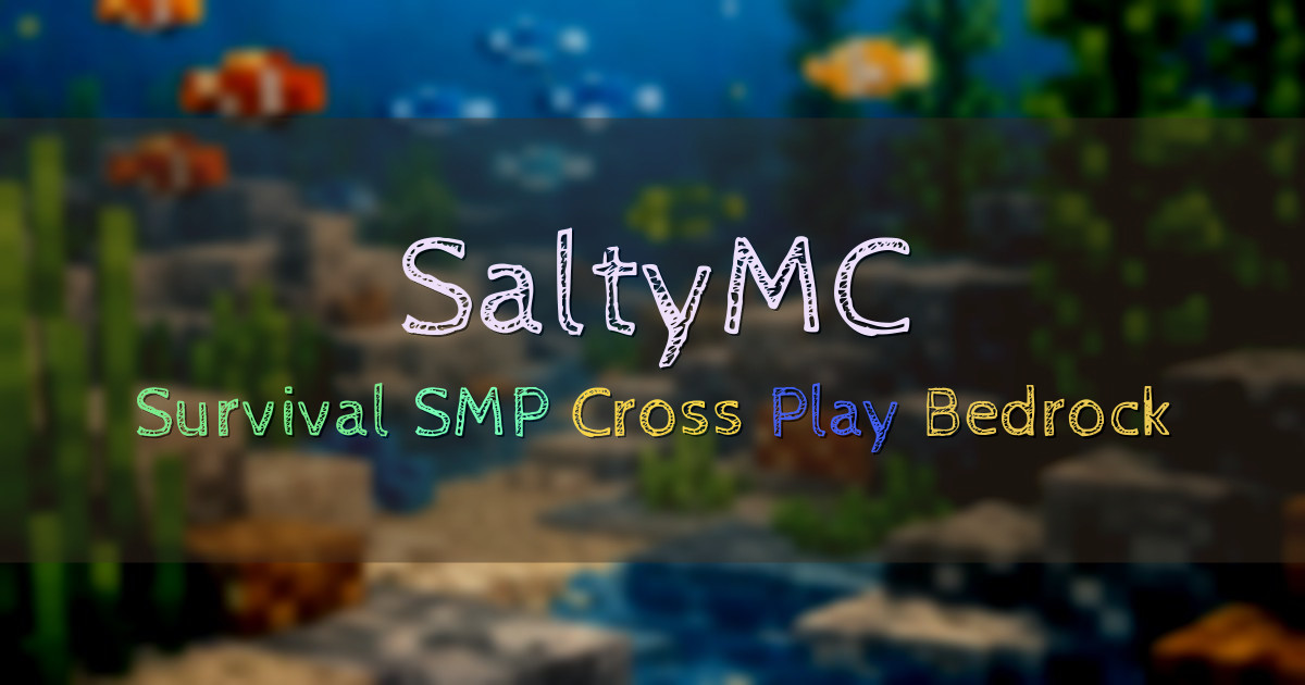 Banner for SaltyMC Survival SMP with Cross Play (ms.saltymc.org)