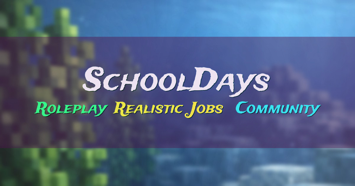 Banner for SchoolDays Realistic Life Roleplay (schooldays.club)