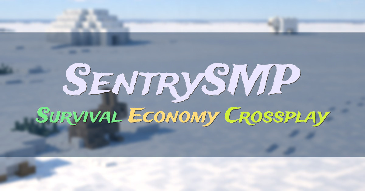 Banner for SentrySMP Survival Economy Crossplay SMP (mc.sentrysmp.eu)