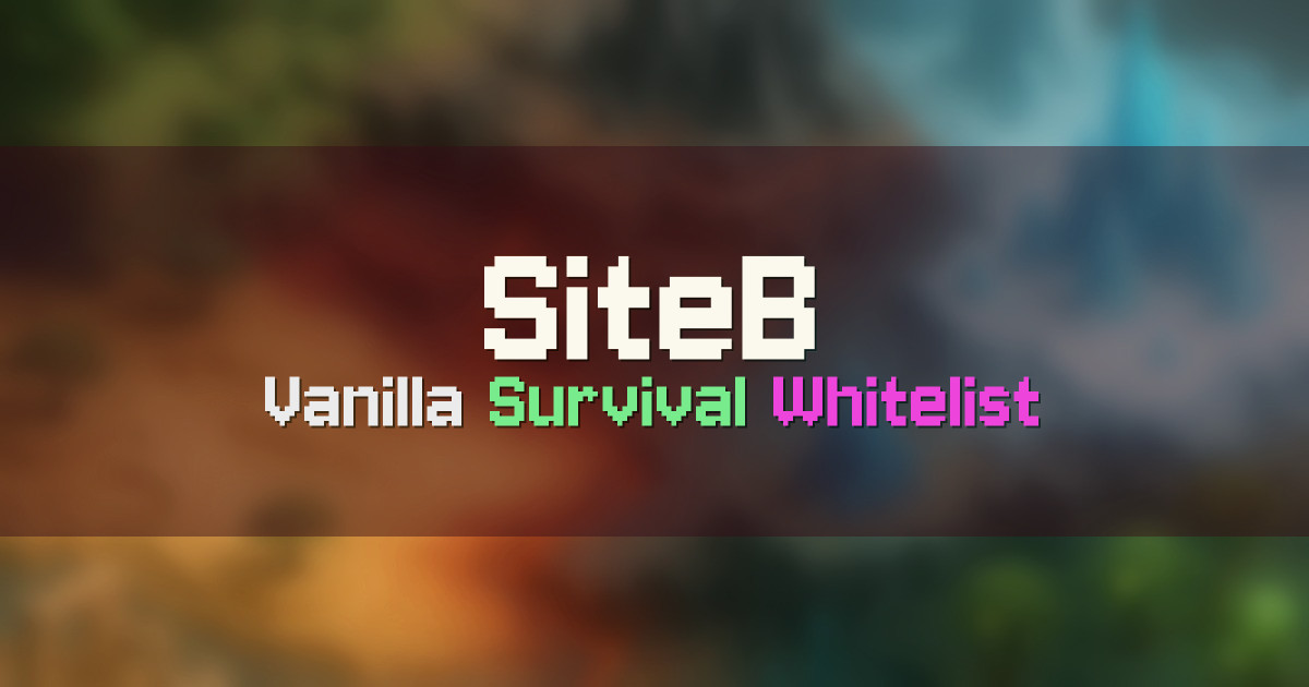 Banner for SiteB Vanilla 1.21 Adult SMP (mc.siteb.xyz)