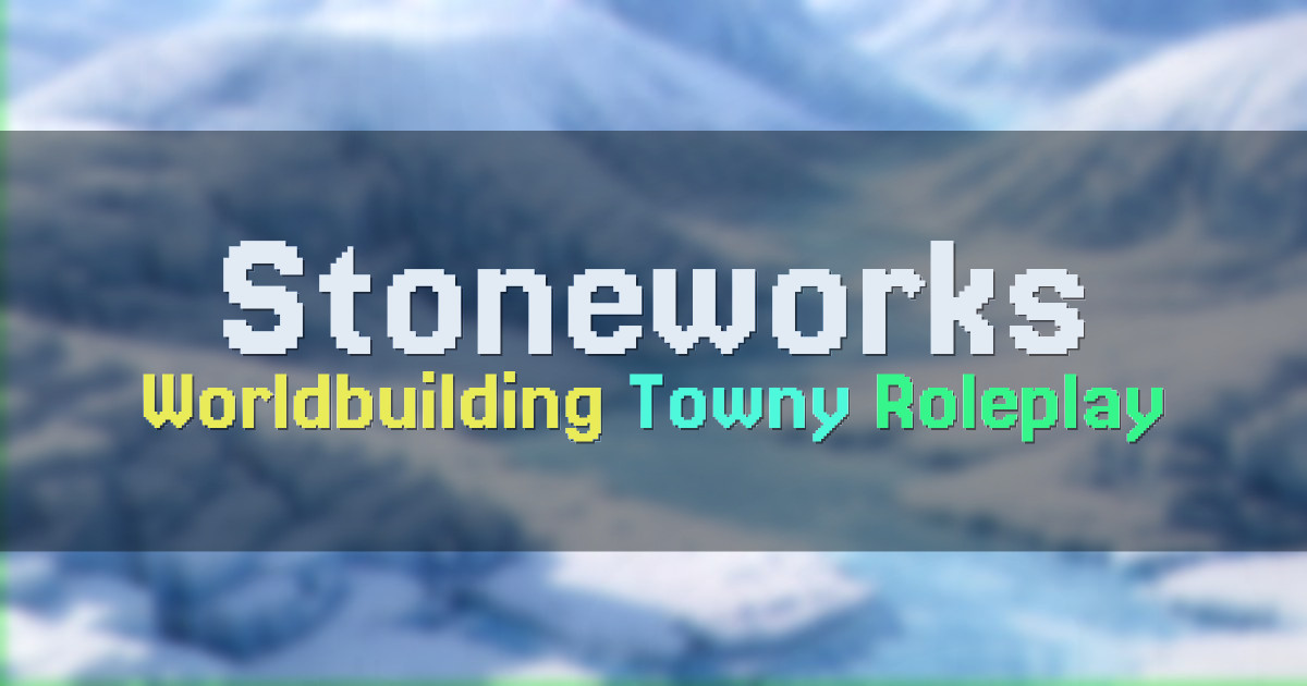 Banner for Stoneworks Worldbuilding Towny Roleplay (play.stoneworks.gg)