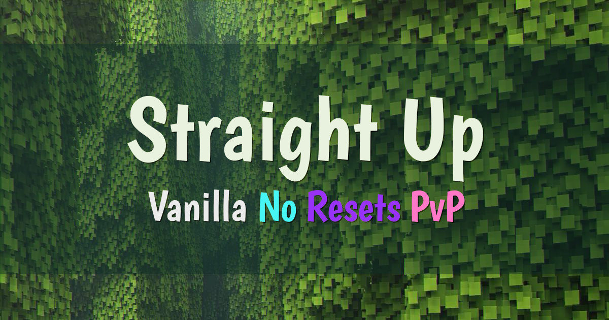 Banner for Straight Up Vanilla SMP With No Resets (play.straightupminecraft.com)
