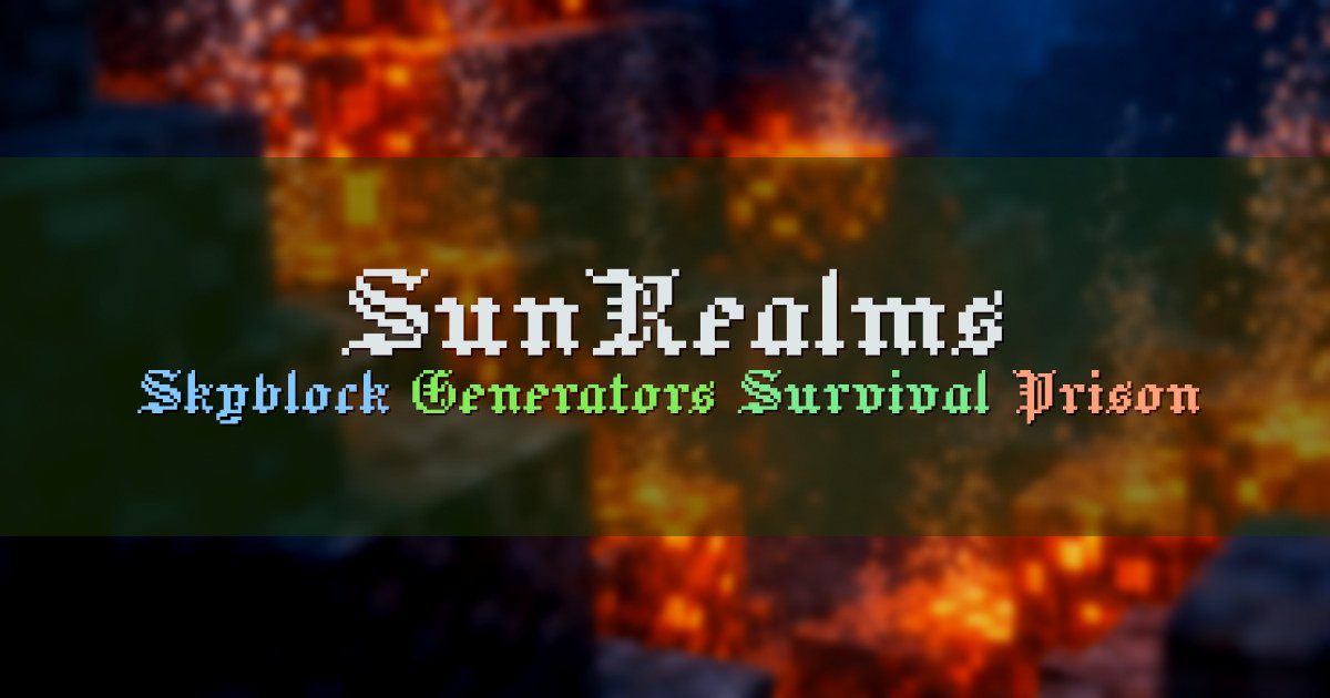 Banner for SunRealms Skyblock Generators Survival Prison (mc.sunrealms.net)