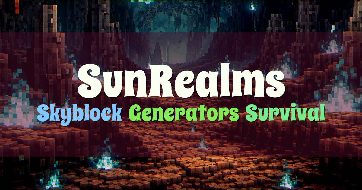 Banner for SunRealms Skyblock Generators Survival Prison (mc.sunrealms.net)