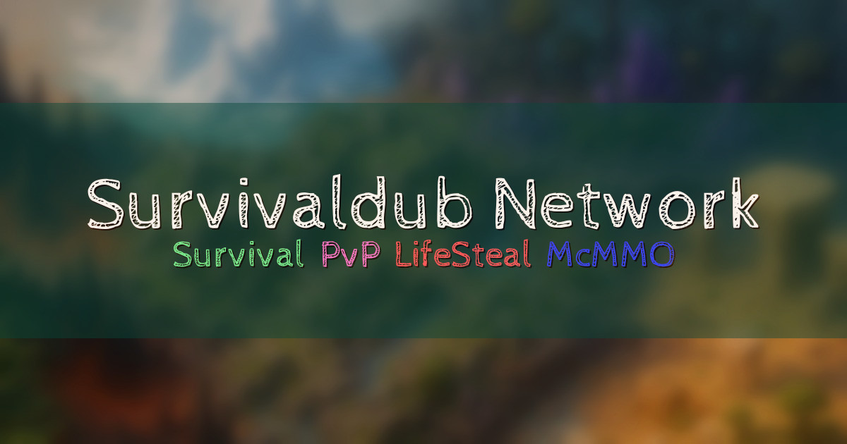 Banner for Survivaldub Network Survival PvP and LifeSteal (mc.survivaldub.com)