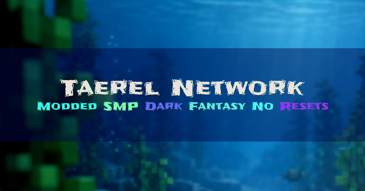 Banner for Taerel Network Dark Fantasy Modded SMP (82.14.154.17)