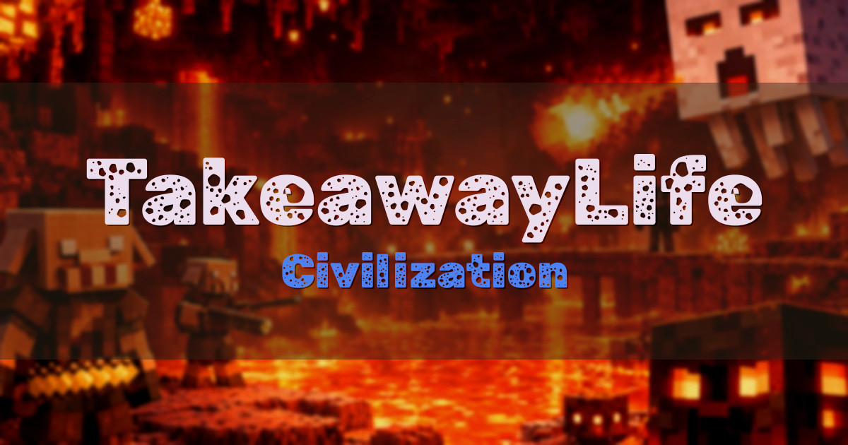 TakeawayLife Civilization Minecraft server