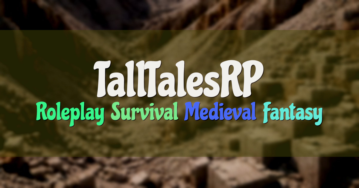 Banner for TallTalesRP Medieval Fantasy Roleplay Survival (talltalesrp.net)