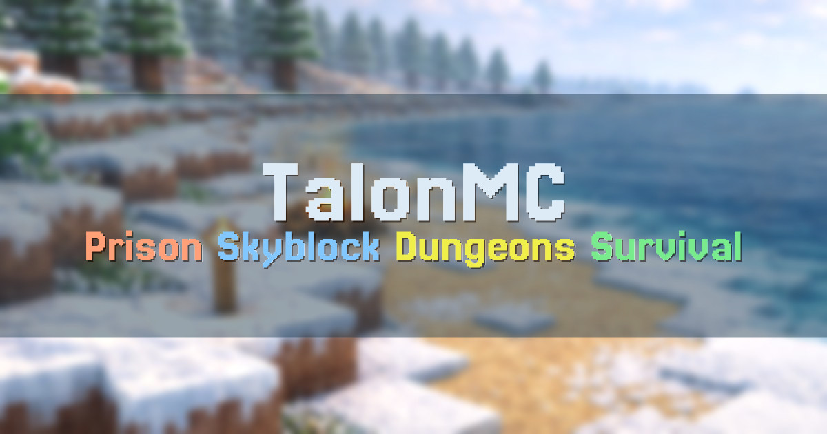 Banner for TalonMC Prison Skyblock Dungeons and Survival Network