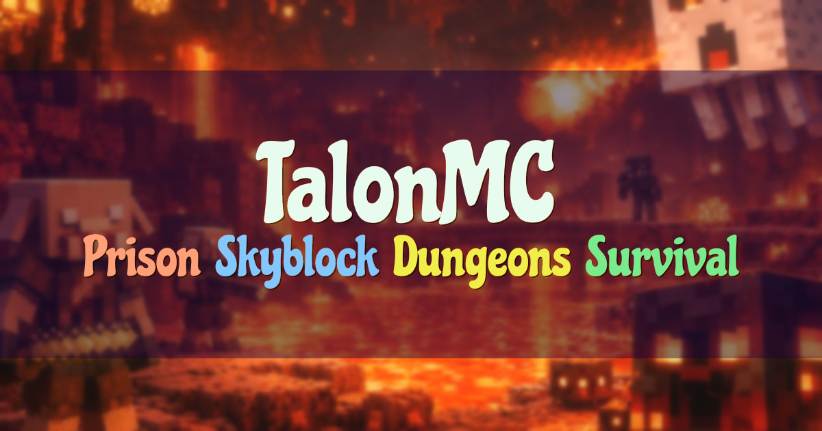 Banner for TalonMC Prison Skyblock Dungeons Survival Network (org.talonmc.net)