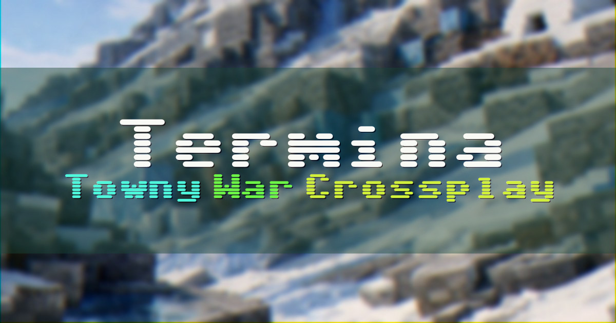 Banner for Termina Towny Geopolitics With Heist Wars (terminamc.com)