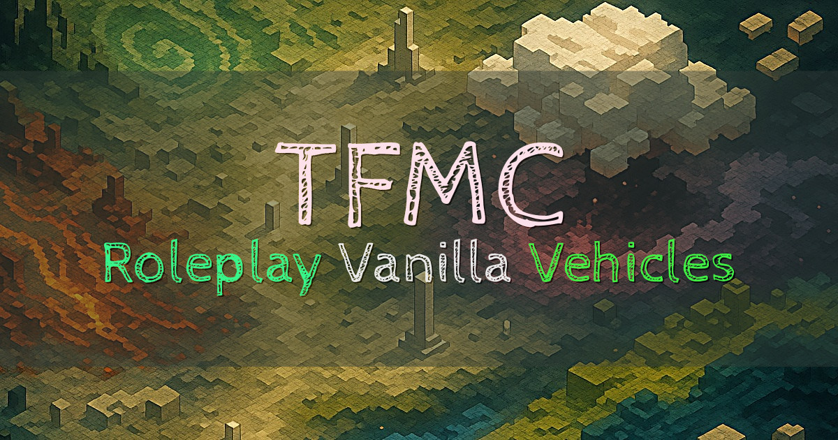 Banner for TFMC Vanilla Roleplay with Professions and Vehicles (play.tfminecraft.net)