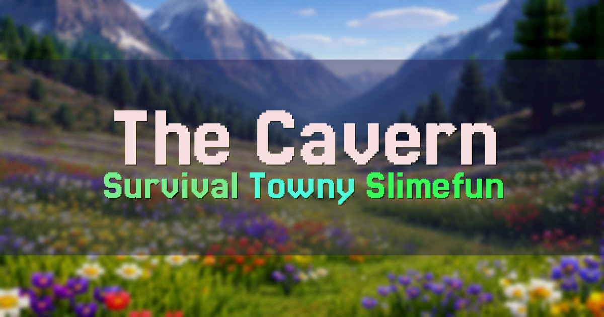 Banner for The Cavern Survival Towny Slimefun (mc.thecavern.net)