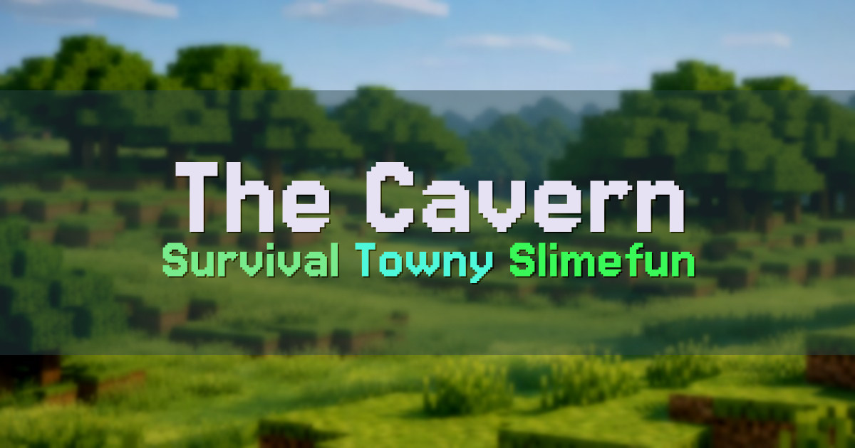 Banner for The Cavern Survival Towny with Slimefun (mc.thecavern.net)