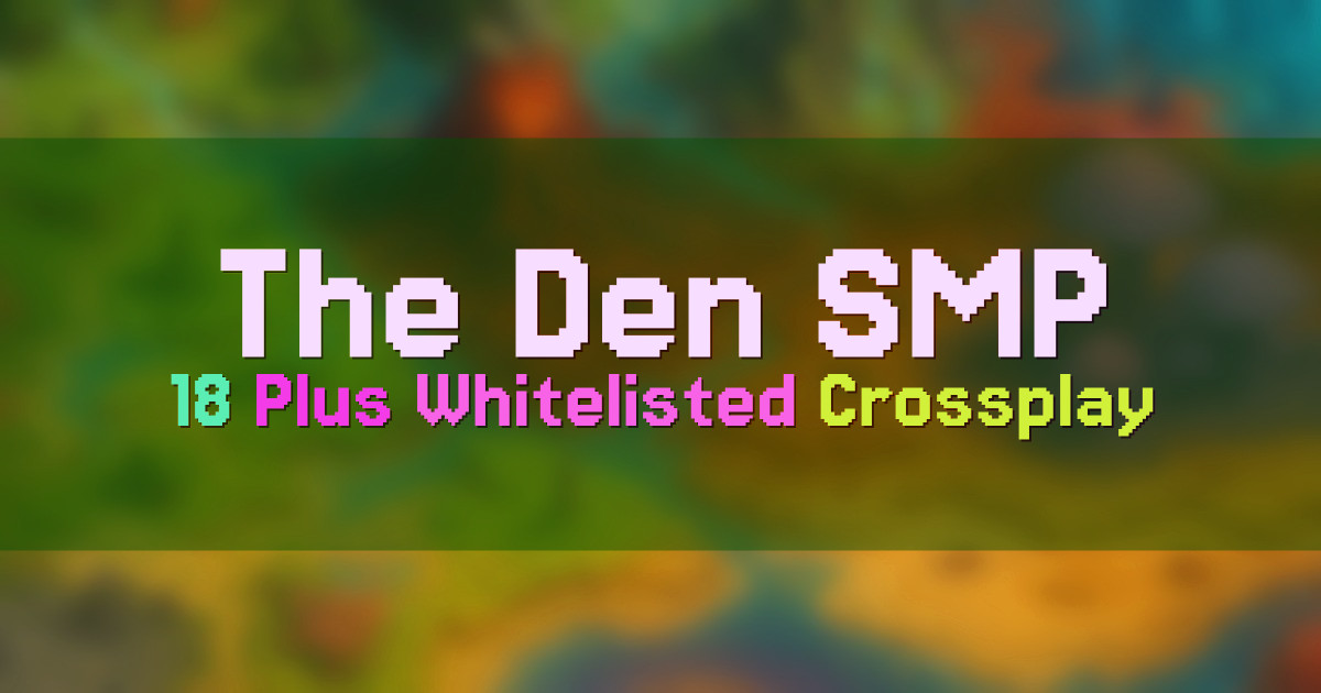 Banner for The Den SMP 18 Plus Whitelisted Crossplay Survival (thedenmc.minecraft.best)