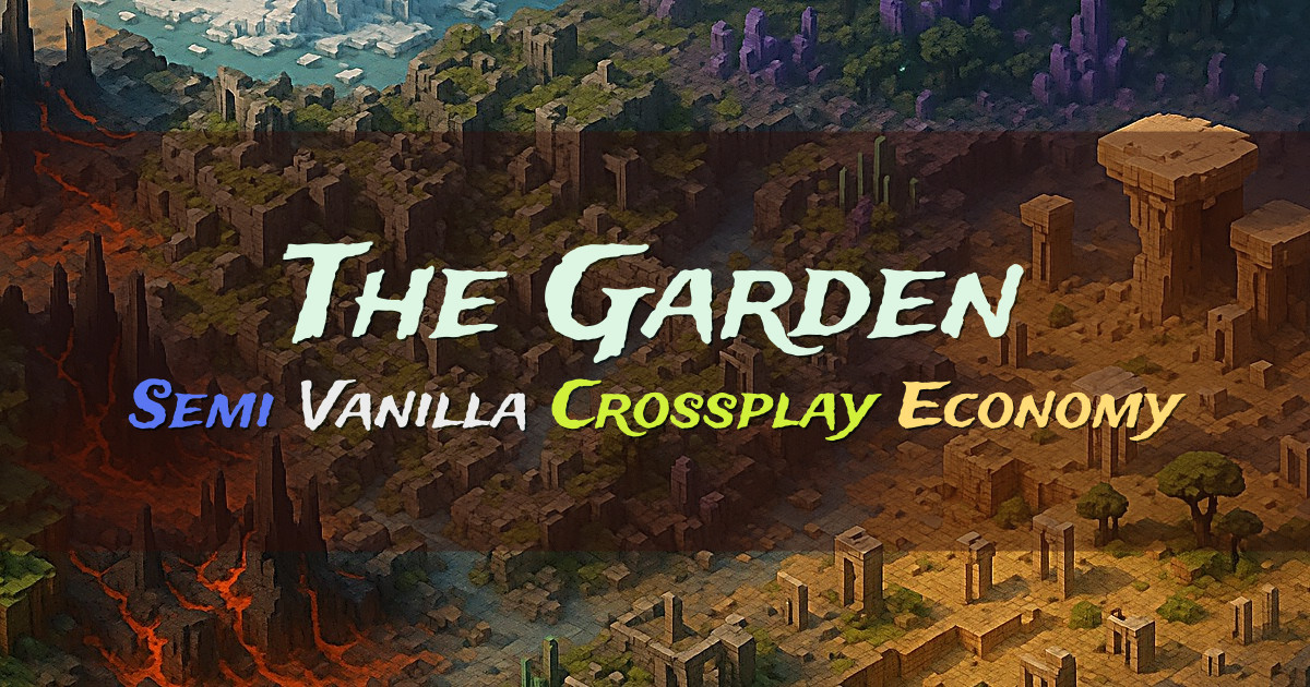 Banner for The Garden Semi Vanilla Survival Crossplay Economy (play.thegardenmc.net)