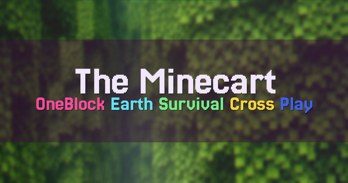 Banner for The Minecart 1.21 Network OneBlock Earth Survival (hub.theminecart.net)