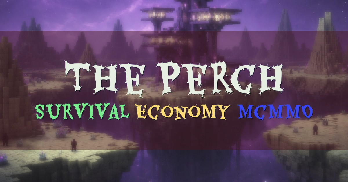 Banner for The Perch Survival Economy and McMMO (mso.the-perch.net)