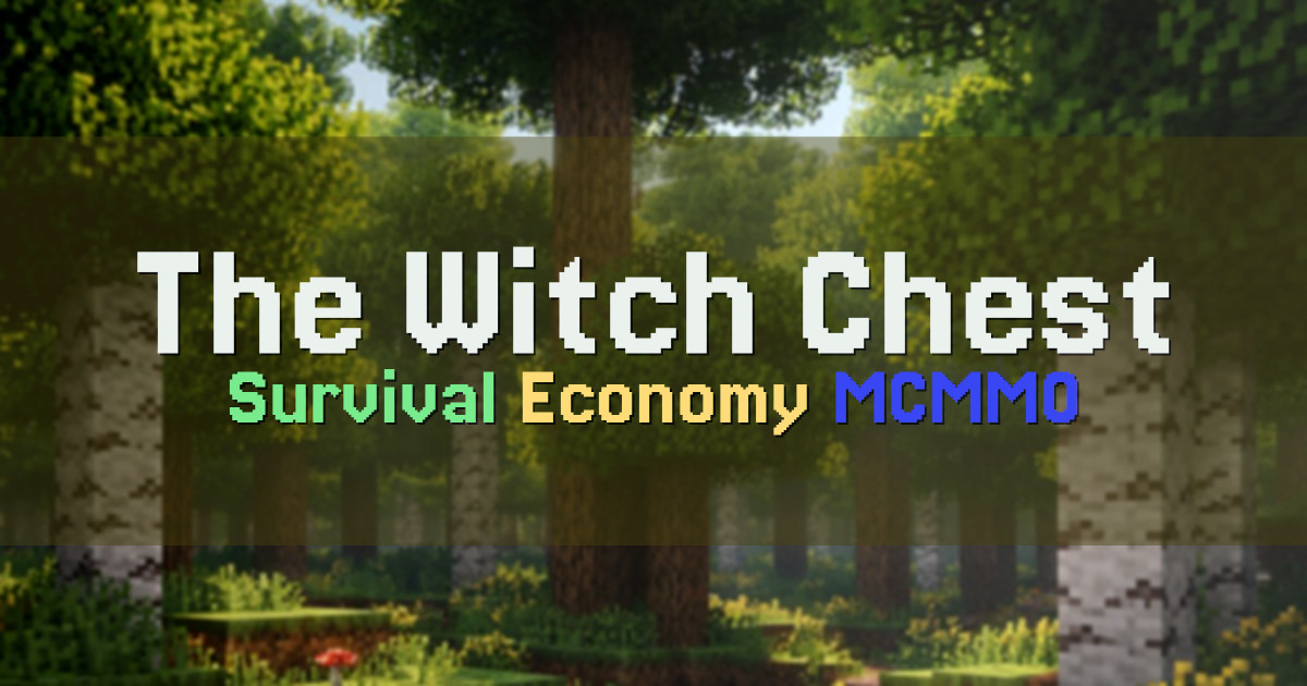 Banner for The Witch Chest Chill Survival Economy MCMMO (sentouki.net)