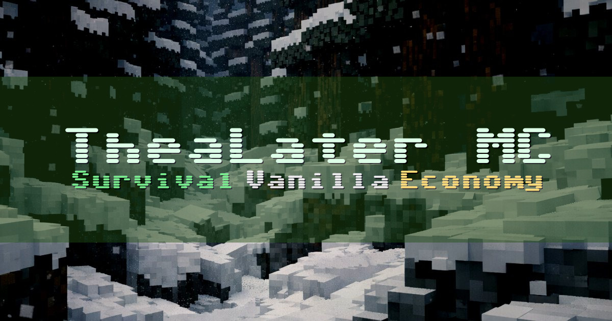 Banner for TheaLater MC Cozy Survival SMP (mc.thealater.com)