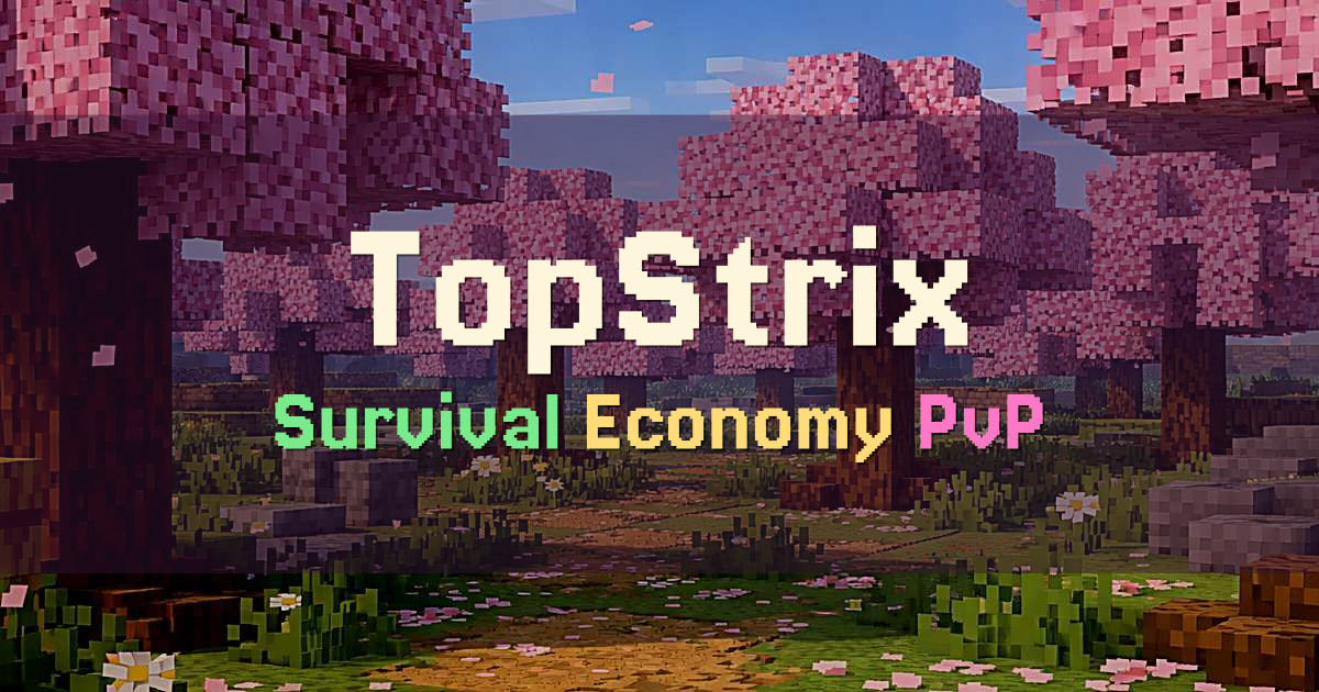 Banner for TopStrix Survival Economy and PvP Games (play.topstrix.net)