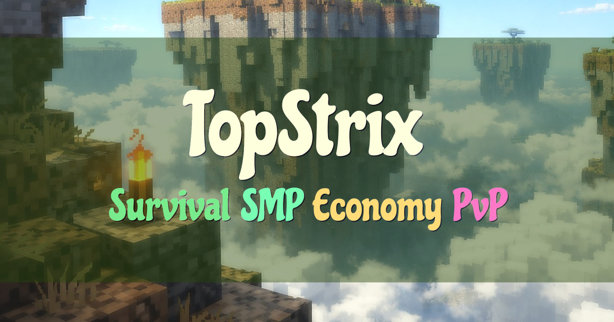 Banner for TopStrix Survival SMP עם כלכלה ו PvP (play.topstrix.net)