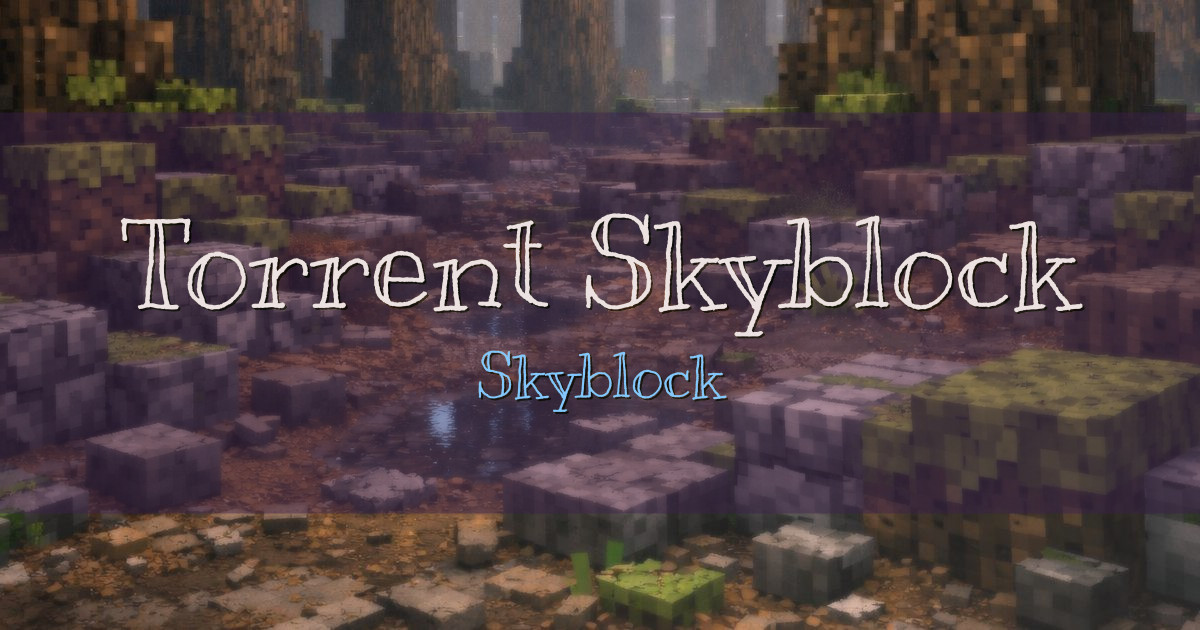 Banner for Torrent Skyblock Skyblock (play.torrentmc.com)